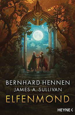 Kartonierter Einband Elfenmond von Bernhard Hennen, James A. Sullivan