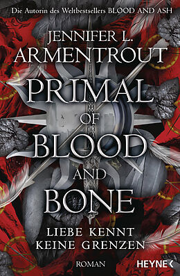 Kartonierter Einband Primal of Blood and Bone - Liebe kennt keine Grenzen von Jennifer L. Armentrout