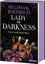 Kartonierter Einband Lady of Darkness  Liebe und Dunkelheit von Melissa K. Roehrich