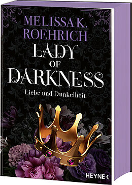 Kartonierter Einband Lady of Darkness  Liebe und Dunkelheit von Melissa K. Roehrich