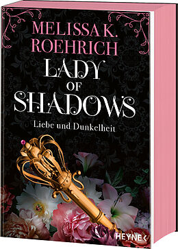 Kartonierter Einband Lady of Shadows  Liebe und Dunkelheit von Melissa K. Roehrich