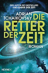 Kartonierter Einband Die Retter der Zeit von Adrian Tchaikovsky