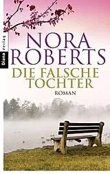 Kartonierter Einband (Kt) Die falsche Tochter von Nora Roberts