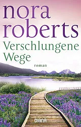 Kartonierter Einband Verschlungene Wege von Nora Roberts