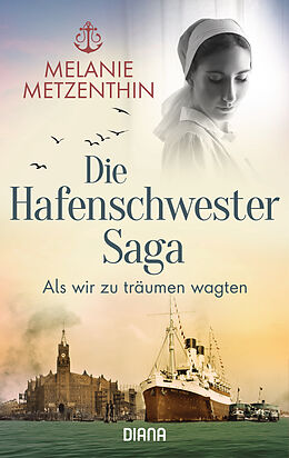 Kartonierter Einband Die Hafenschwester-Saga (1) von Melanie Metzenthin