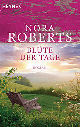 Kartonierter Einband Blüte der Tage von Nora Roberts