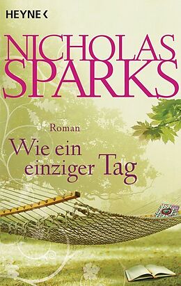 Kartonierter Einband Wie ein einziger Tag von Nicholas Sparks