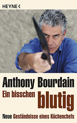 Couverture cartonnée Ein bisschen blutig de Anthony Bourdain