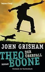Kartonierter Einband Theo Boone - Der Überfall von John Grisham