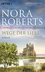 Kartonierter Einband (Kt) Wege der Liebe von Nora Roberts