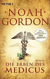 Kartonierter Einband Die Erben des Medicus von Noah Gordon