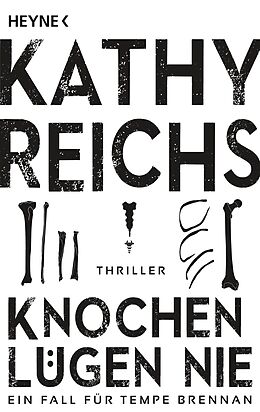 Couverture cartonnée Knochen lügen nie de Kathy Reichs