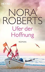 Kartonierter Einband (Kt) Ufer der Hoffnung von Nora Roberts