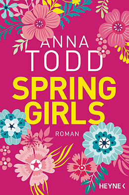 Kartonierter Einband Spring Girls von Anna Todd