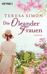 Kartonierter Einband (Kt) Die Oleanderfrauen von Teresa Simon
