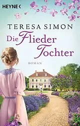 Kartonierter Einband Die Fliedertochter von Teresa Simon