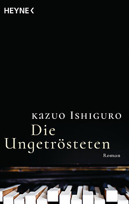 Kartonierter Einband Die Ungetrösteten von Kazuo Ishiguro