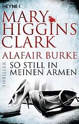 Kartonierter Einband So still in meinen Armen von Mary Higgins Clark, Alafair Burke