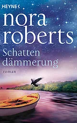 Kartonierter Einband Schattendämmerung von Nora Roberts
