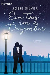 Kartonierter Einband Ein Tag im Dezember von Josie Silver