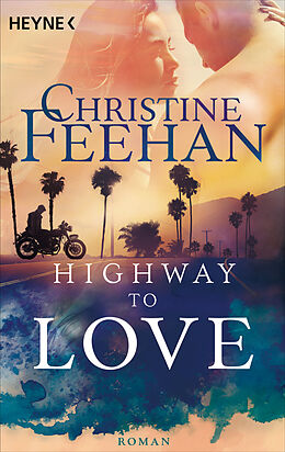 Kartonierter Einband Highway to Love von Christine Feehan