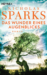 Kartonierter Einband Das Wunder eines Augenblicks von Nicholas Sparks