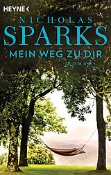 Kartonierter Einband Mein Weg zu dir von Nicholas Sparks