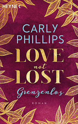 Kartonierter Einband Love not Lost - Grenzenlos von Carly Phillips