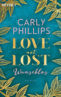 Kartonierter Einband Love not Lost - Wunschlos von Carly Phillips