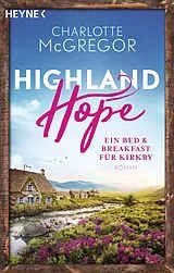 Kartonierter Einband Highland Hope 1 - Ein Bed & Breakfast für Kirkby von Charlotte McGregor