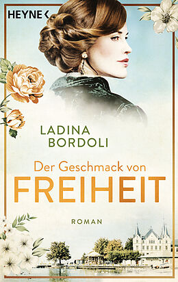 Kartonierter Einband Der Geschmack von Freiheit von Ladina Bordoli