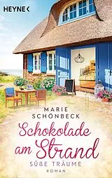 Kartonierter Einband Schokolade am Strand - Süße Träume von Marie Schönbeck