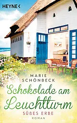 Kartonierter Einband (Kt) Schokolade am Leuchtturm - Süßes Erbe von Marie Schönbeck