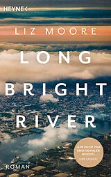 Kartonierter Einband LONG BRIGHT RIVER von Liz Moore