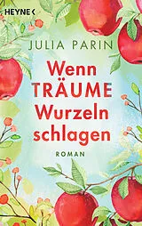 Kartonierter Einband Wenn Träume Wurzeln schlagen von Julia Parin