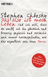 Kartonierter Einband Das also ist mein Leben von Stephen Chbosky