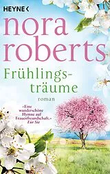 Kartonierter Einband Frühlingsträume von Nora Roberts