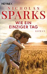 Kartonierter Einband Wie ein einziger Tag von Nicholas Sparks