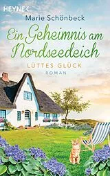 Kartonierter Einband (Kt) Lüttes Glück - Ein Geheimnis am Nordseedeich von Marie Schönbeck