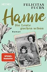Kartonierter Einband Hanne. Die Leute gucken schon von Felicitas Fuchs