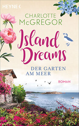 Kartonierter Einband Island Dreams - Der Garten am Meer von Charlotte McGregor