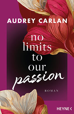 Kartonierter Einband No Limits To Our Passion von Audrey Carlan