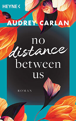 Kartonierter Einband No Distance Between Us von Audrey Carlan