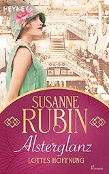 Kartonierter Einband Alsterglanz. Lottes Hoffnung von Susanne Rubin