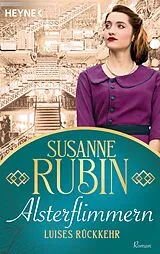 Kartonierter Einband Alsterflimmern. Luises Rückkehr von Susanne Rubin