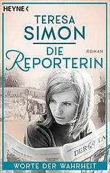 Kartonierter Einband (Kt) Die Reporterin - Worte der Wahrheit von Teresa Simon