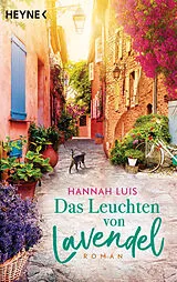 Kartonierter Einband (Kt) Das Leuchten von Lavendel von Hannah Luis