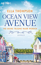Kartonierter Einband Ocean View Avenue  Wo deine Träume wahr werden von Ella Thompson