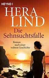 Kartonierter Einband Die Sehnsuchtsfalle von Hera Lind