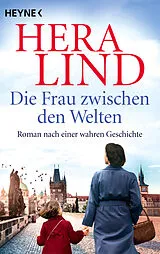 Kartonierter Einband Die Frau zwischen den Welten von Hera Lind